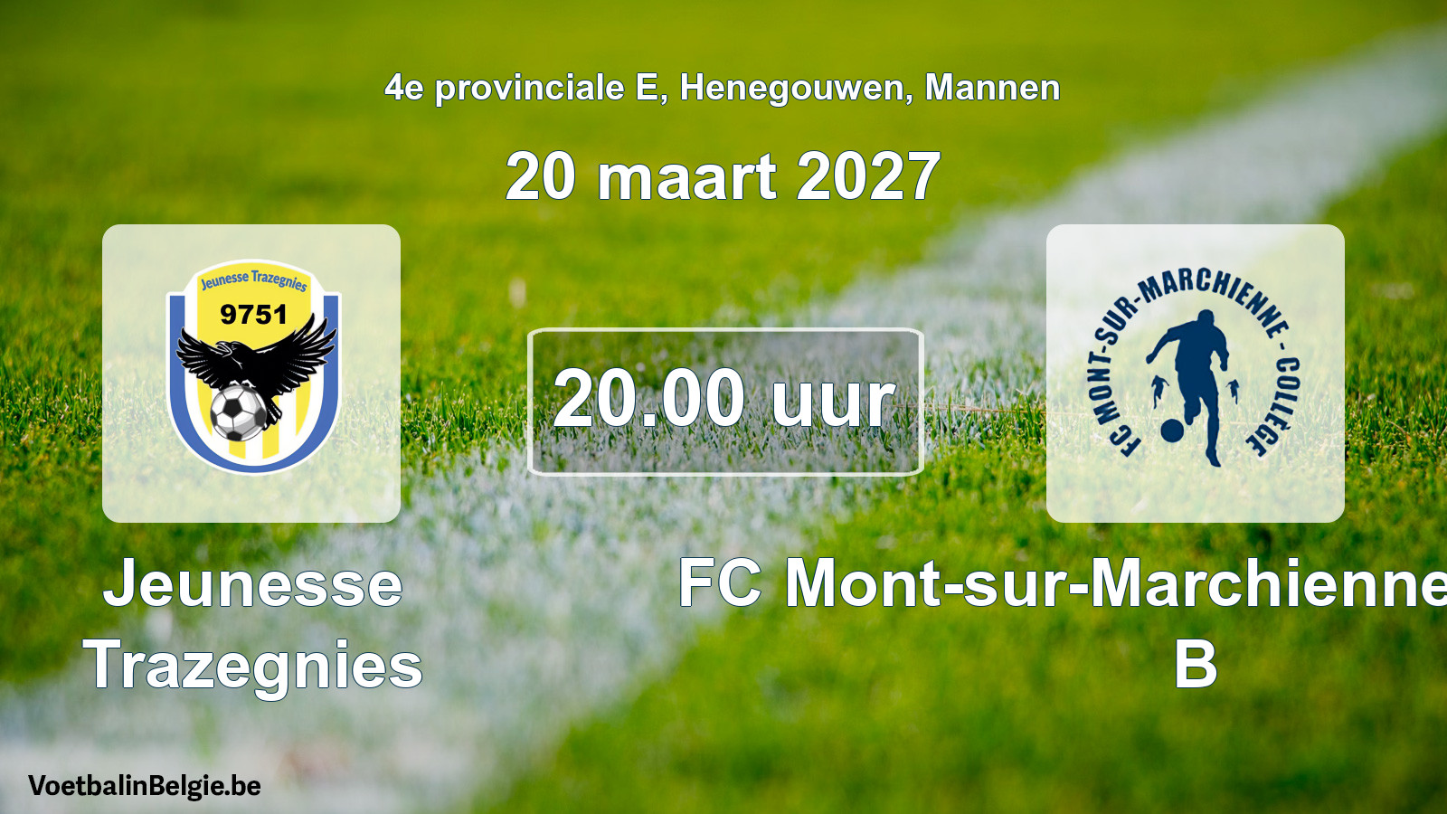 Geplande wedstrijd mannenvoetbal: Jeunesse Trazegnies - FC Mont-sur-Marchienne Collège B (20 maart 2027)