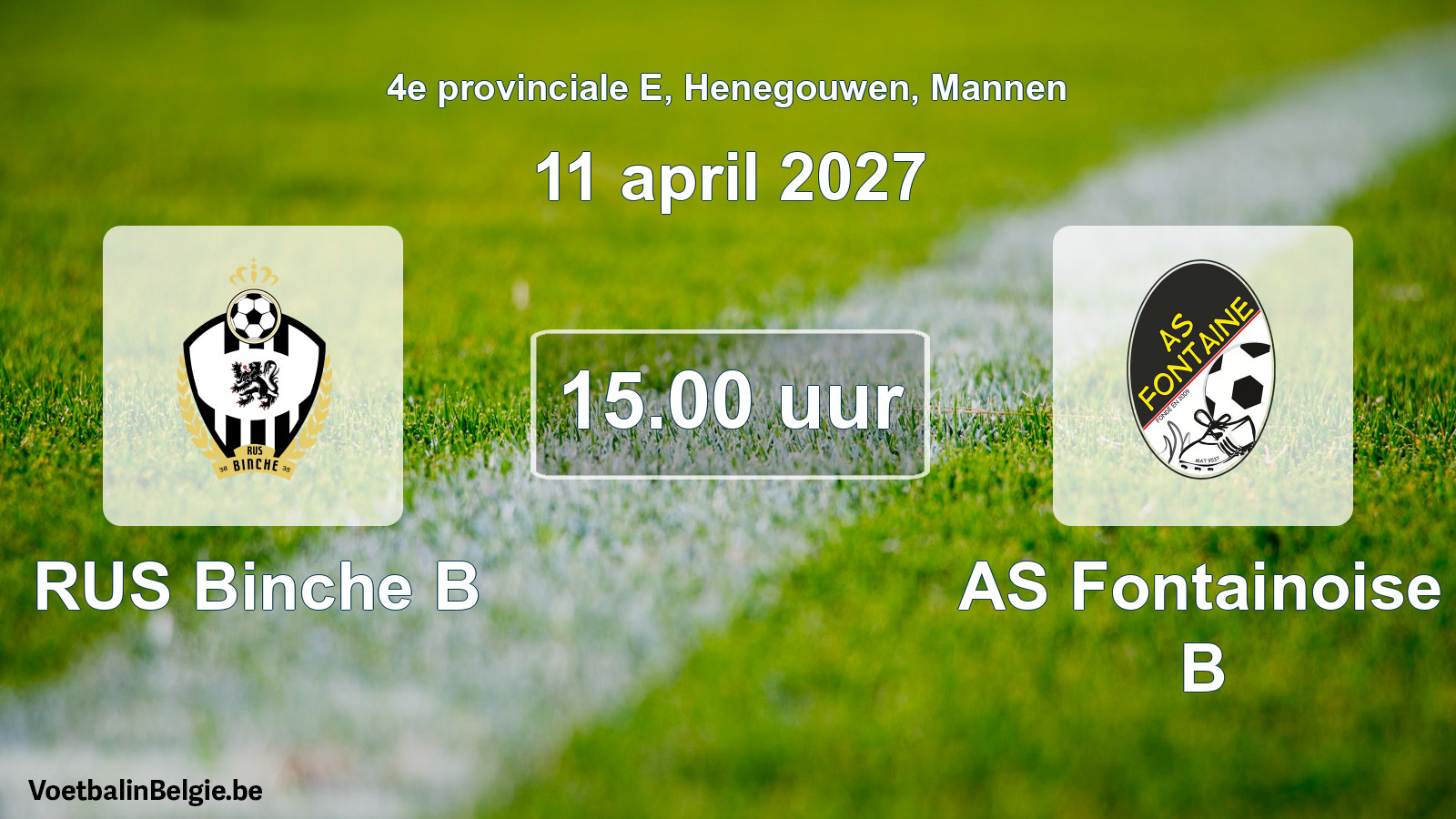 Geplande wedstrijd mannenvoetbal: RUS Binche B - AS Fontainoise B (11 april 2027)