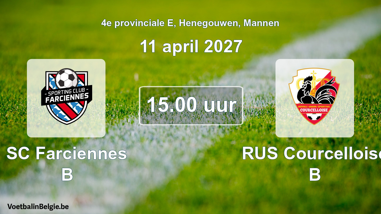 Geplande wedstrijd mannenvoetbal: SC Farciennes B - RUS Courcelloise B (11 april 2027)