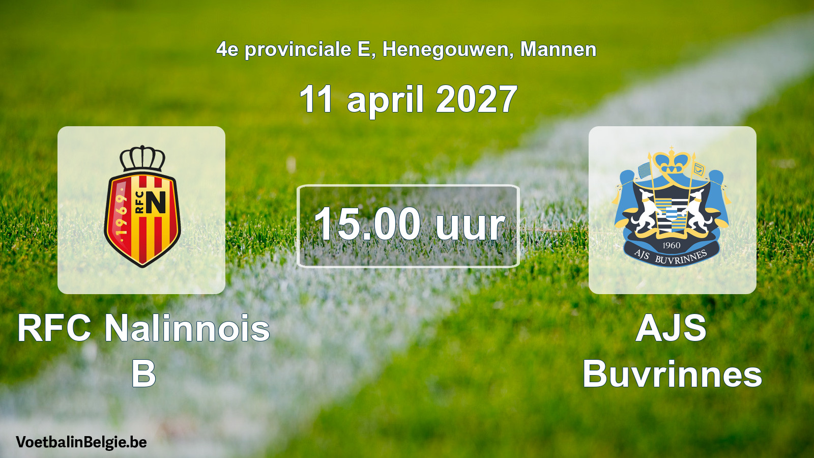 Geplande wedstrijd mannenvoetbal: RFC Nalinnois B - AJS Buvrinnes (11 april 2027)