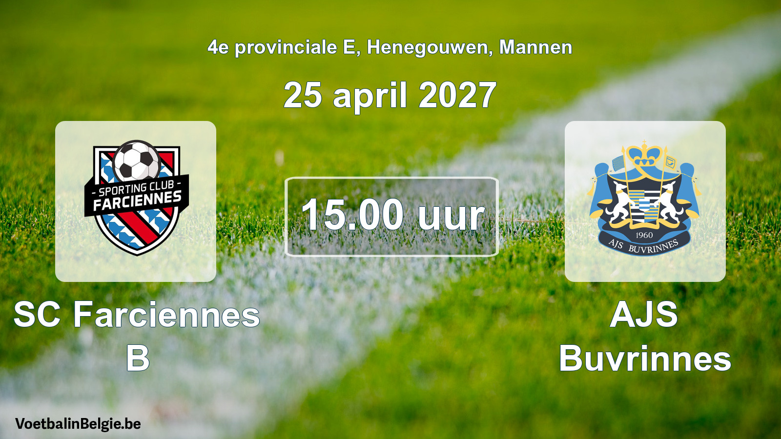 Geplande wedstrijd mannenvoetbal: SC Farciennes B - AJS Buvrinnes (25 april 2027)