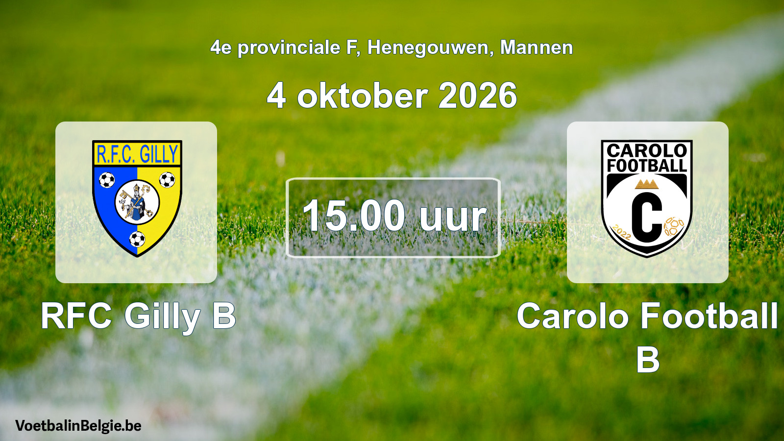 Geplande wedstrijd mannenvoetbal: RFC Gilly B - Carolo Football B (4 oktober 2026)