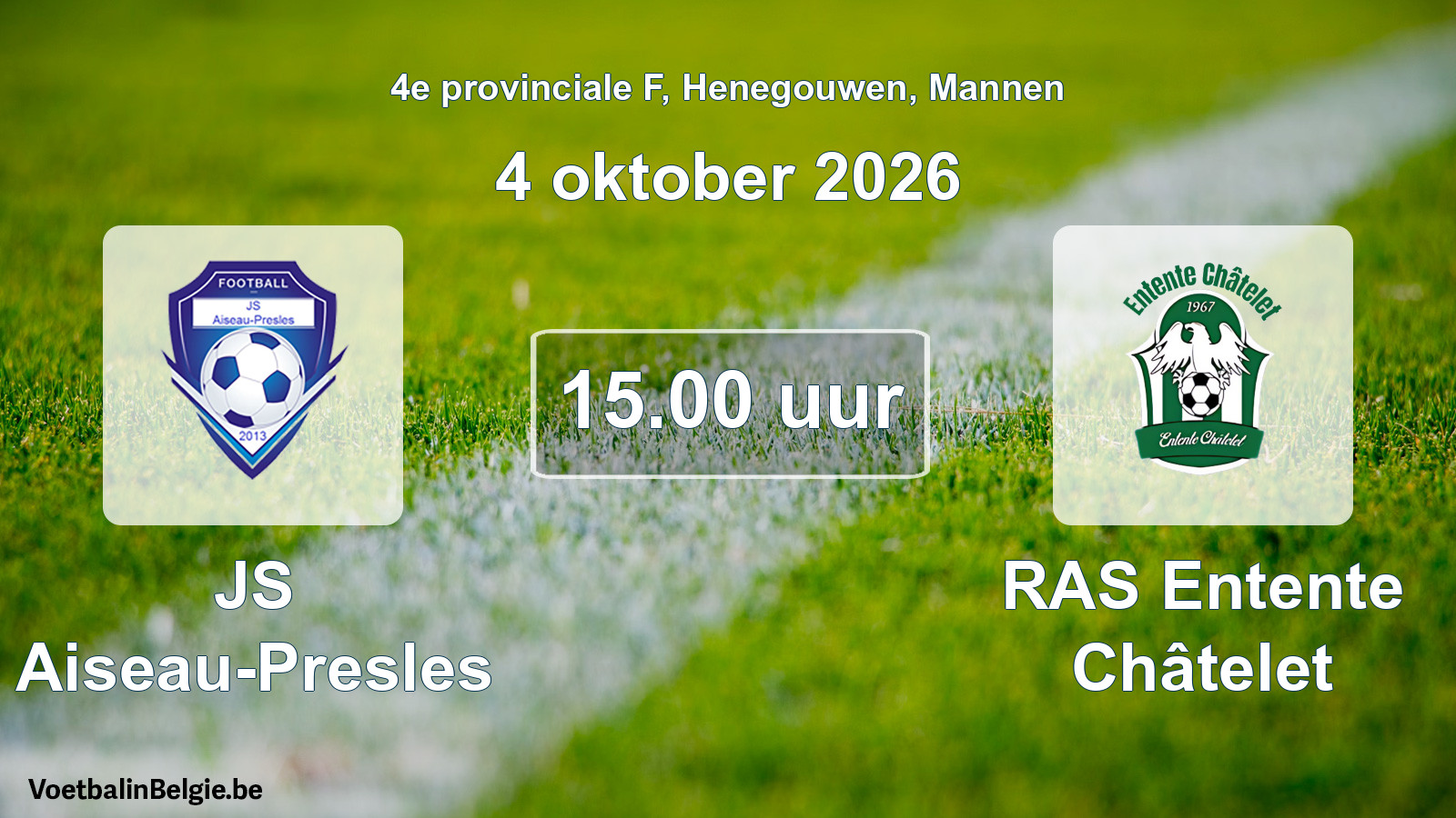 Geplande wedstrijd mannenvoetbal: JS Aiseau-Presles - RAS Entente Châtelet (4 oktober 2026)