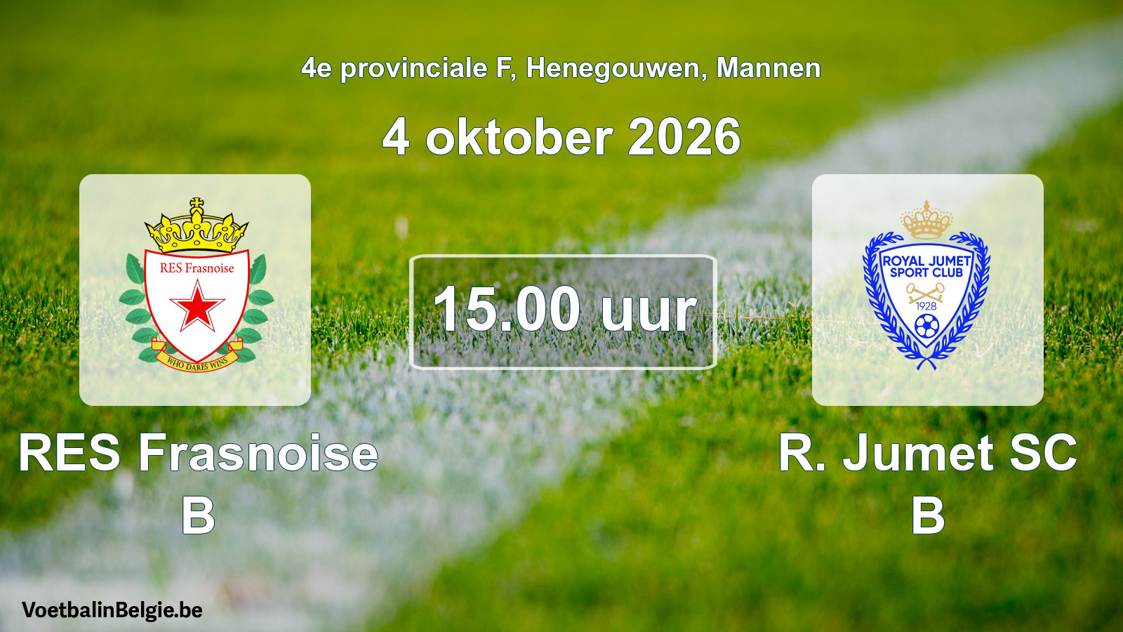 Geplande wedstrijd mannenvoetbal: RES Frasnoise B - R. Jumet SC B (4 oktober 2026)