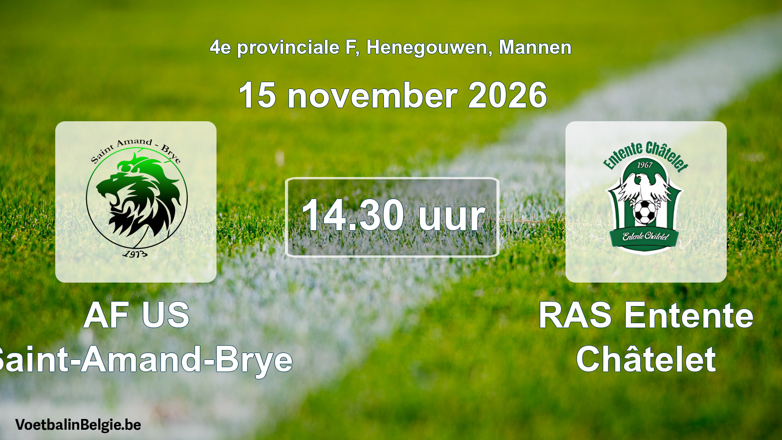 Geplande wedstrijd mannenvoetbal: AF US Saint-Amand-Brye - RAS Entente Châtelet (15 november 2026)