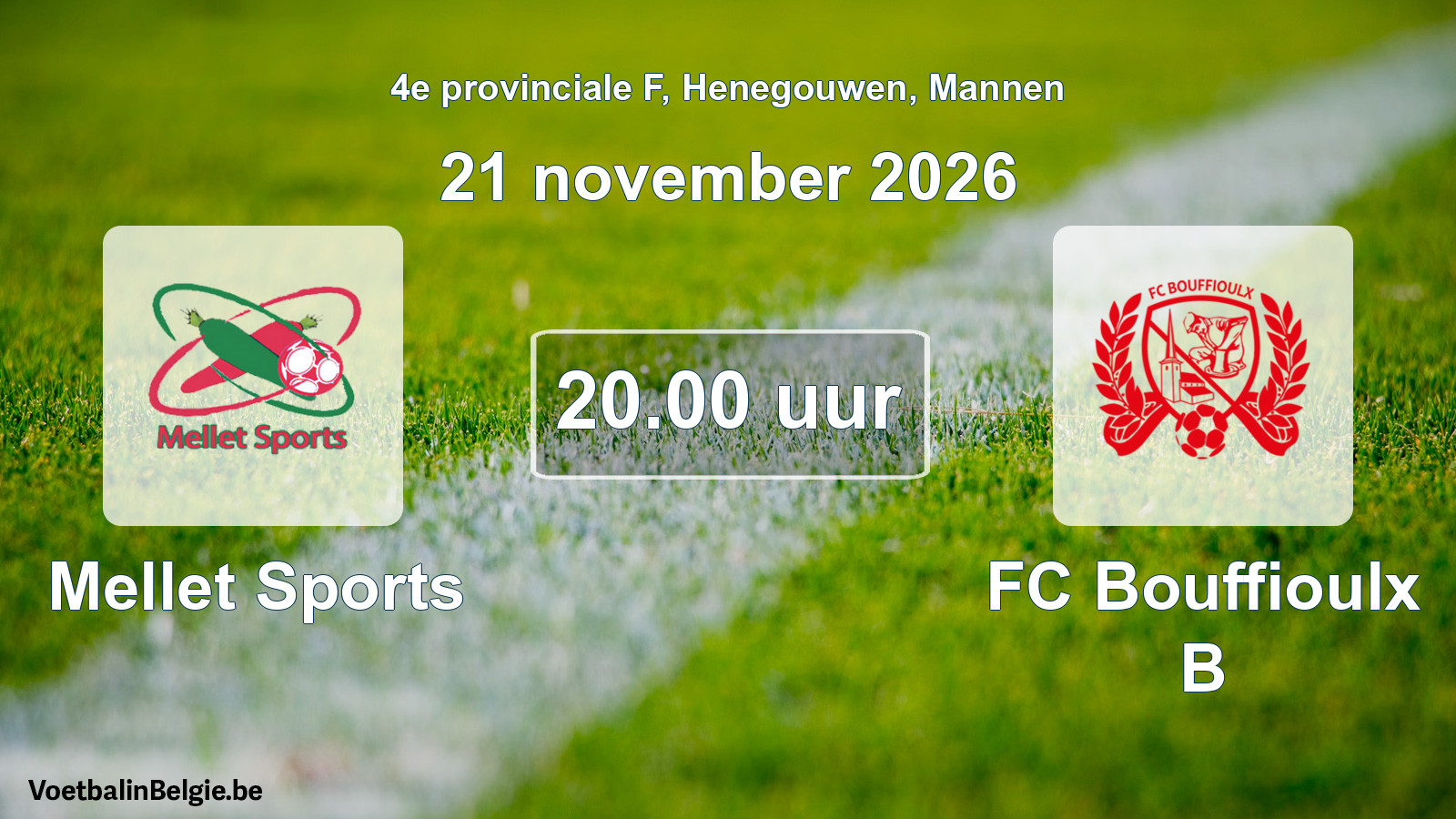 Geplande wedstrijd mannenvoetbal: Mellet Sports - FC Bouffioulx B (21 november 2026)