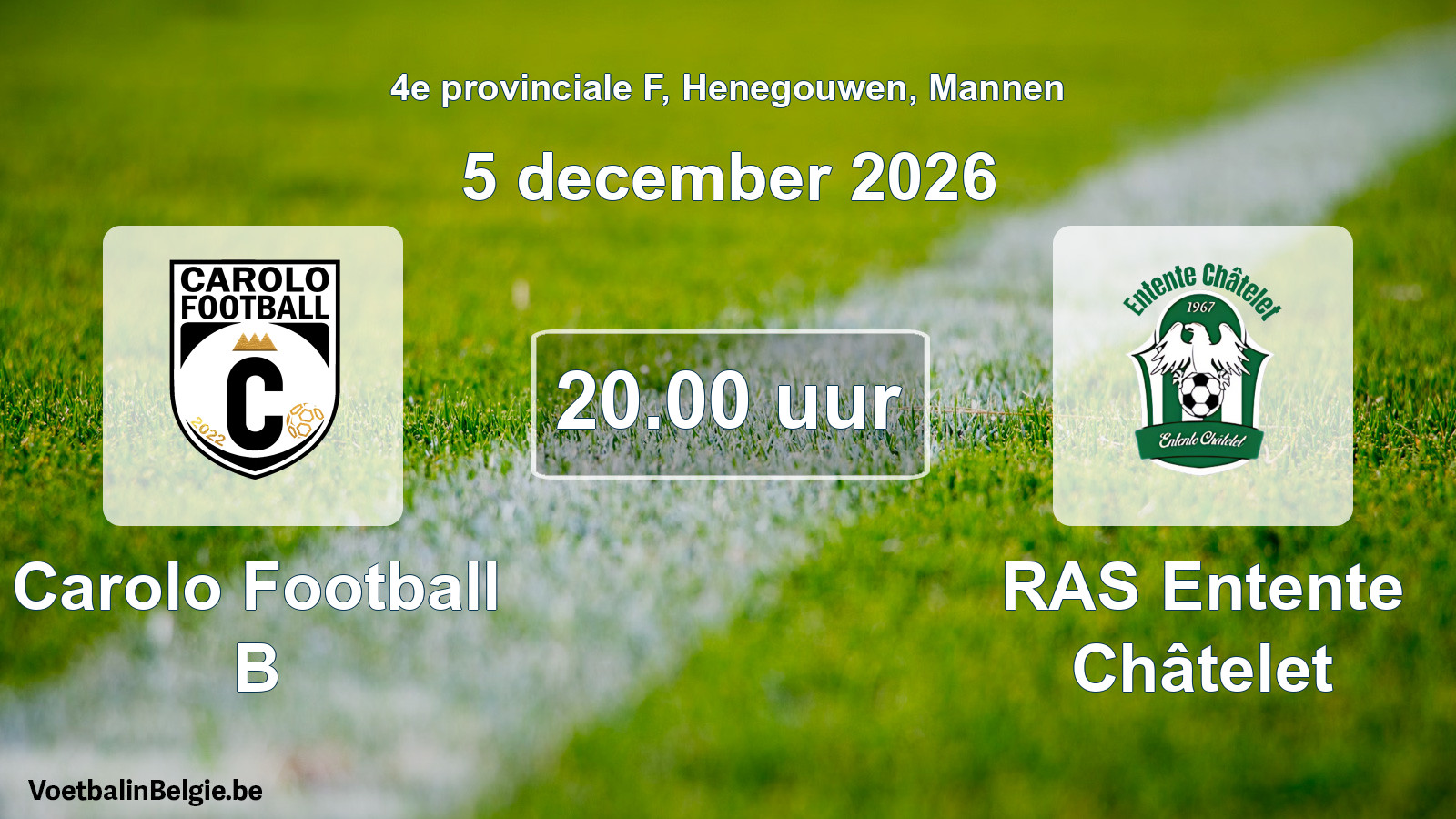 Geplande wedstrijd mannenvoetbal: Carolo Football B - RAS Entente Châtelet (5 december 2026)