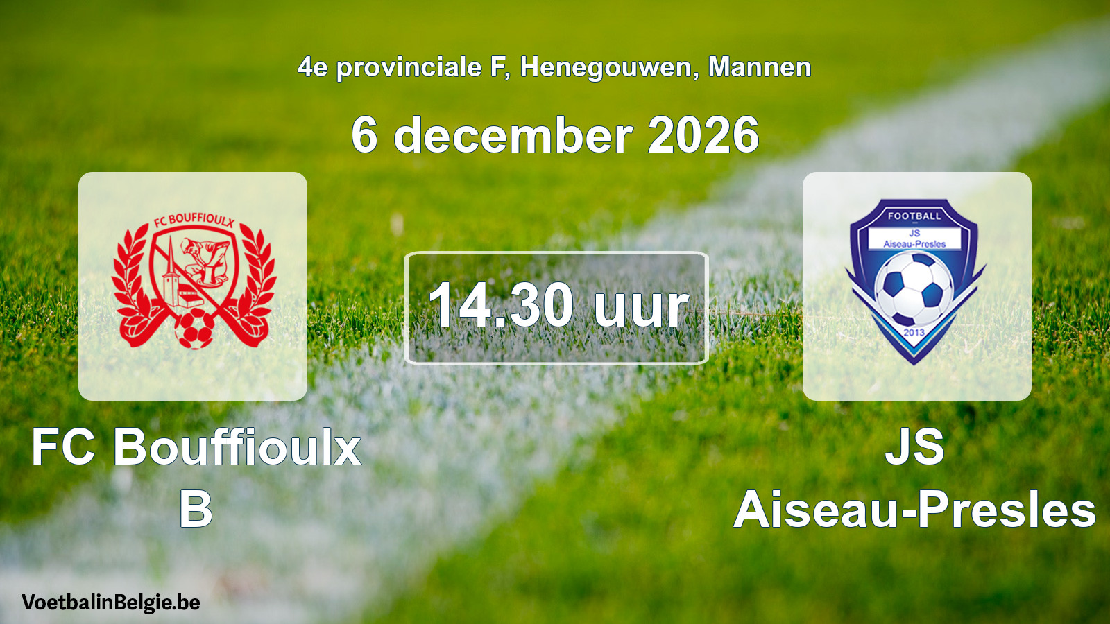 Geplande wedstrijd mannenvoetbal: FC Bouffioulx B - JS Aiseau-Presles (6 december 2026)