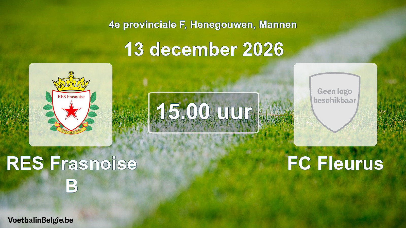 Geplande wedstrijd mannenvoetbal: RES Frasnoise B - FC Fleurus (13 december 2026)