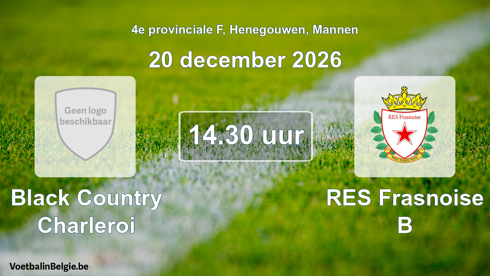 Geplande wedstrijd mannenvoetbal: Black Country Charleroi - RES Frasnoise B (20 december 2026)