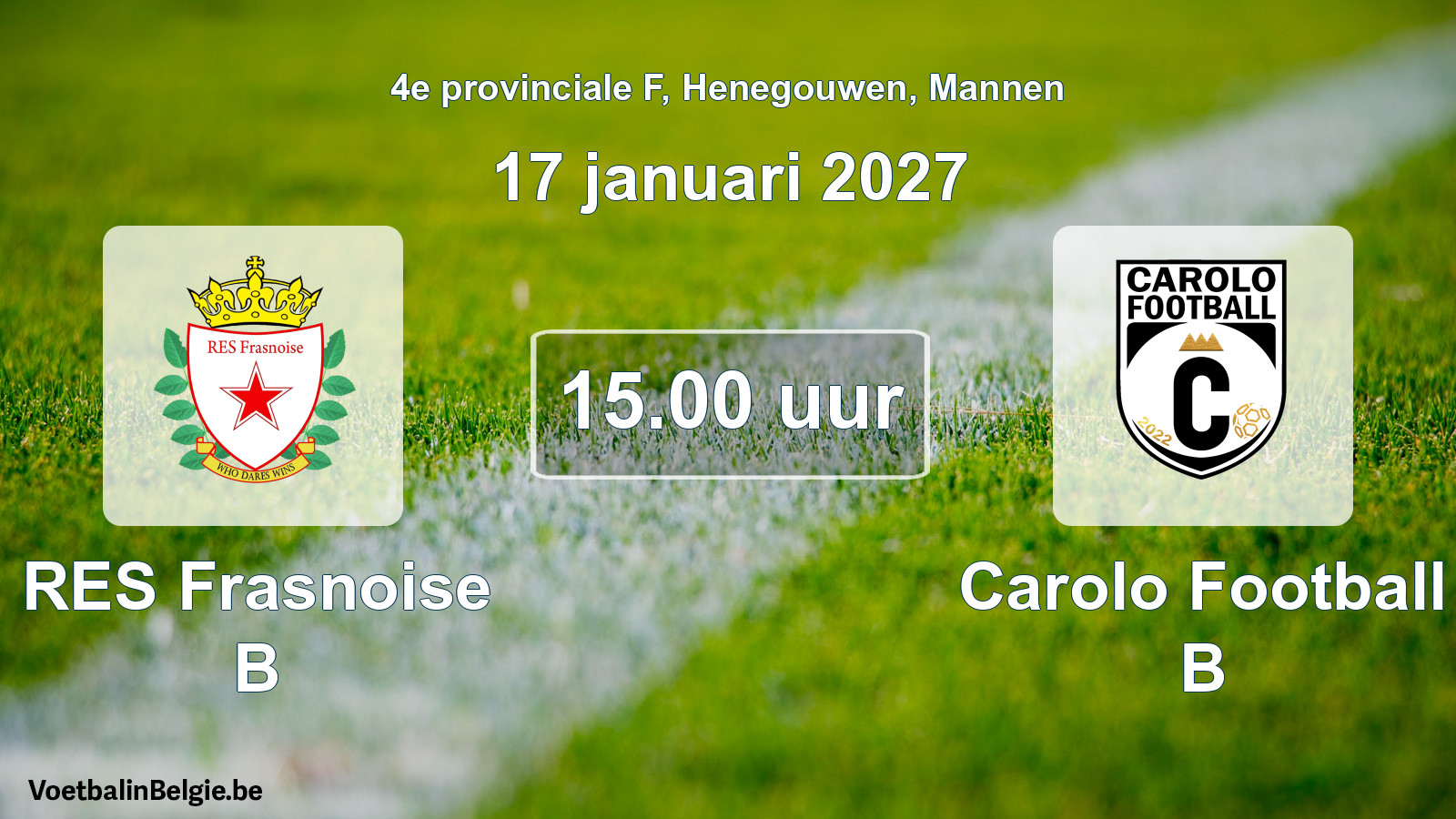 Geplande wedstrijd mannenvoetbal: RES Frasnoise B - Carolo Football B (17 januari 2027)