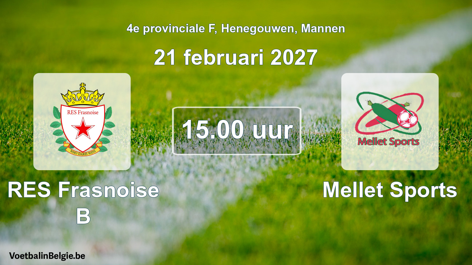 Geplande wedstrijd mannenvoetbal: RES Frasnoise B - Mellet Sports (21 februari 2027)