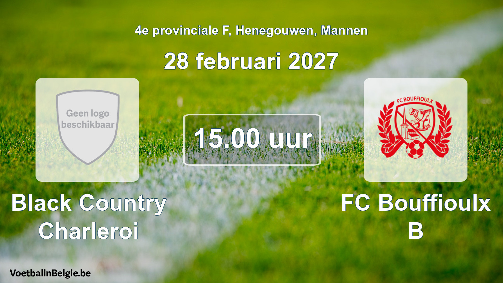 Geplande wedstrijd mannenvoetbal: Black Country Charleroi - FC Bouffioulx B (28 februari 2027)