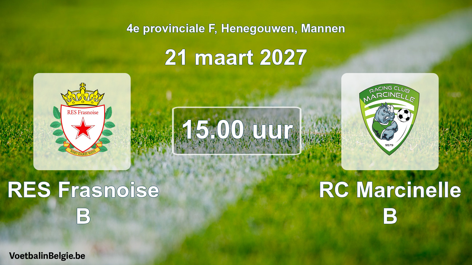 Geplande wedstrijd mannenvoetbal: RES Frasnoise B - RC Marcinelle B (21 maart 2027)