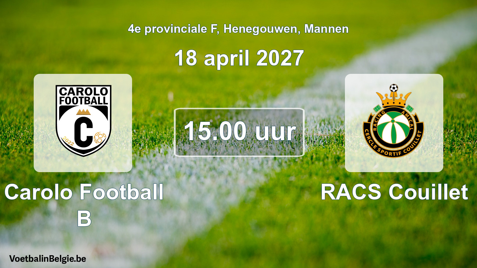 Scheduled match men football: Carolo Football B - RACS Couillet (18 April 2027)