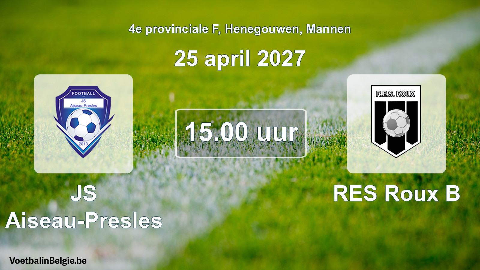 Geplande wedstrijd mannenvoetbal: JS Aiseau-Presles - RES Roux B (25 april 2027)