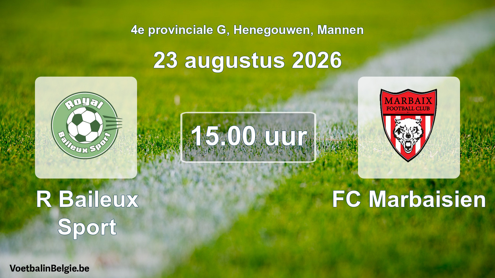 Geplande wedstrijd mannenvoetbal: R Baileux Sport - FC Marbaisien (23 augustus 2026)