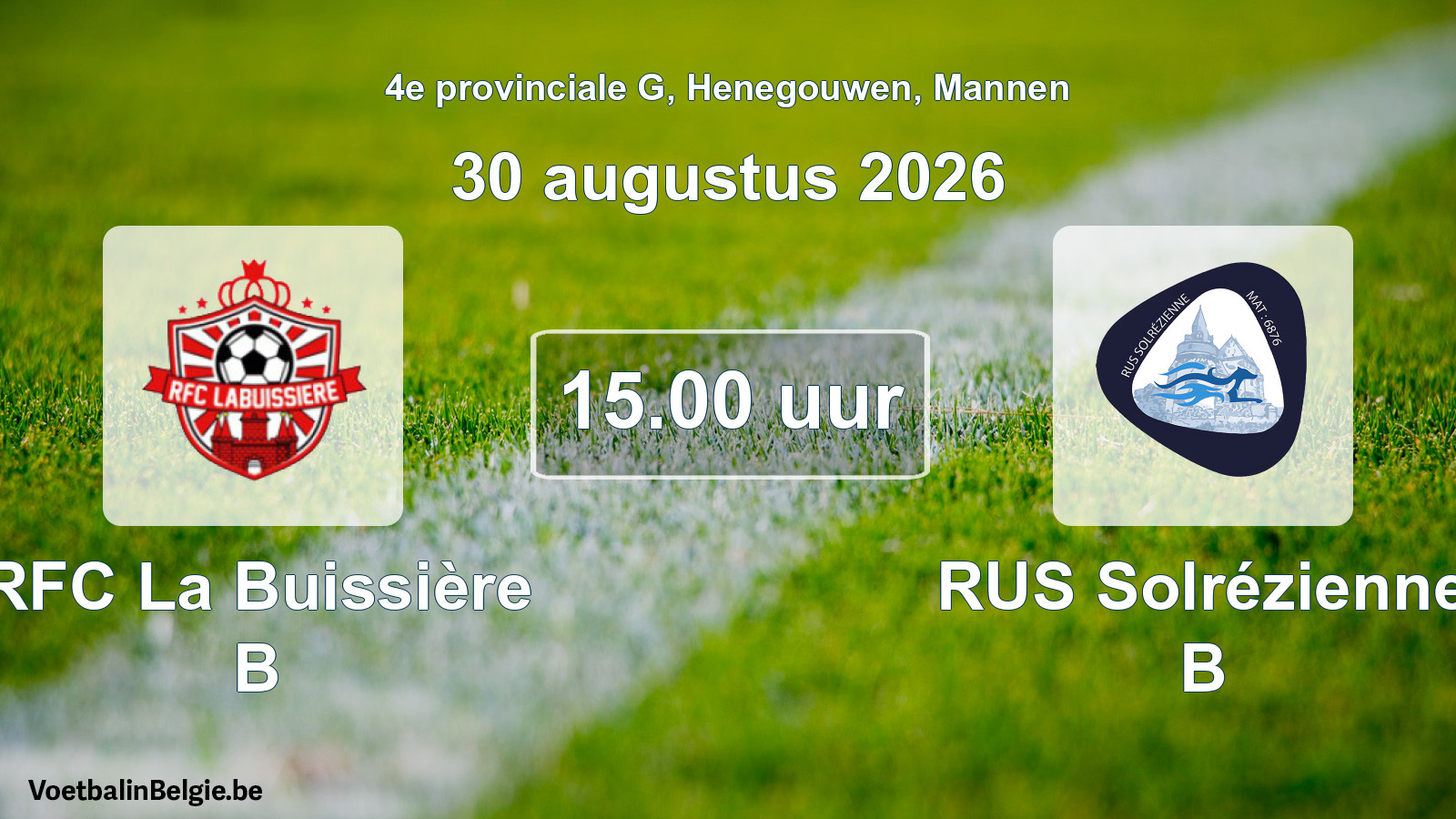 Geplande wedstrijd mannenvoetbal: RFC La Buissière B - RUS Solrézienne B (30 augustus 2026)