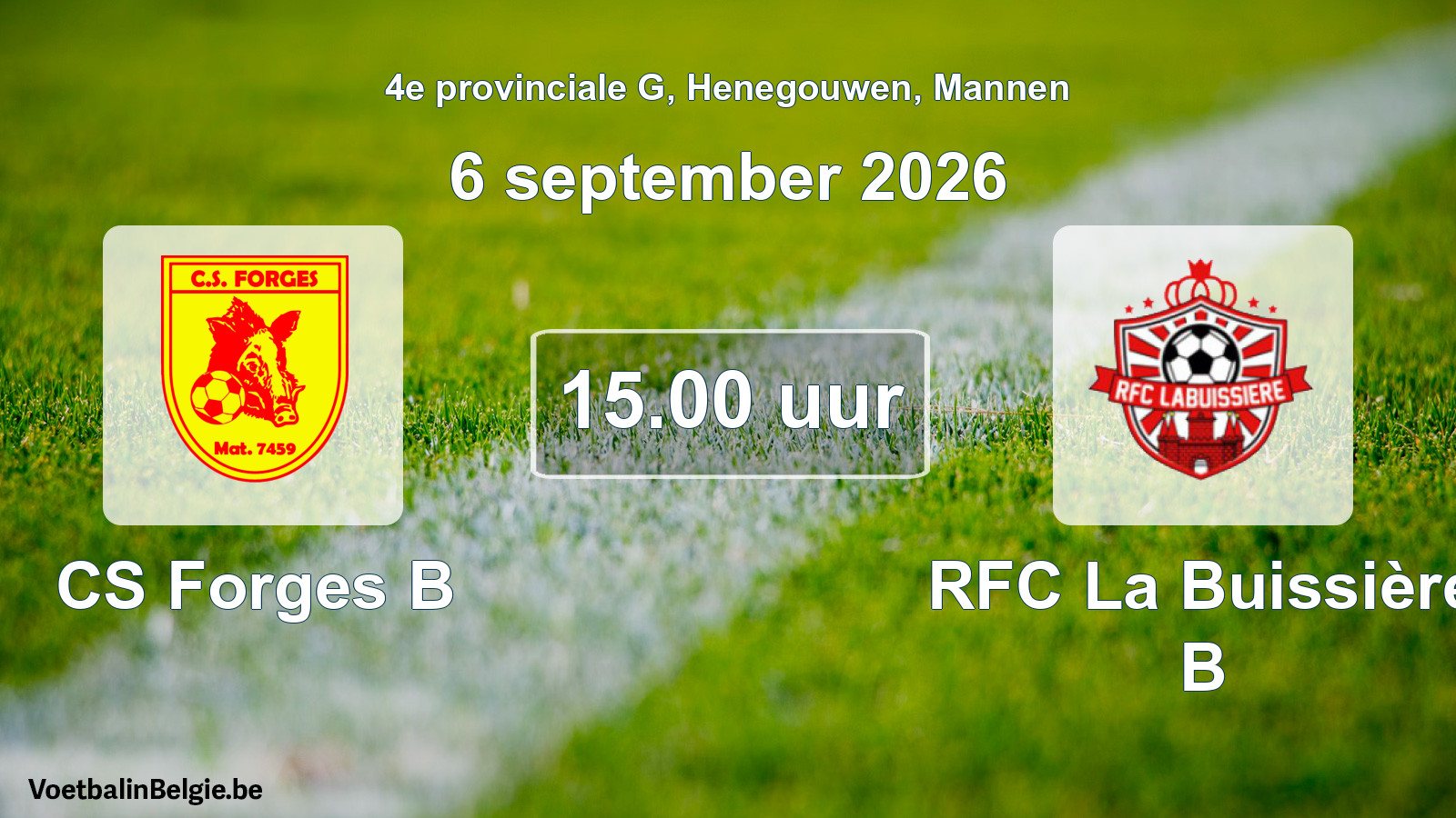 Geplande wedstrijd mannenvoetbal: CS Forges B - RFC La Buissière B (6 september 2026)