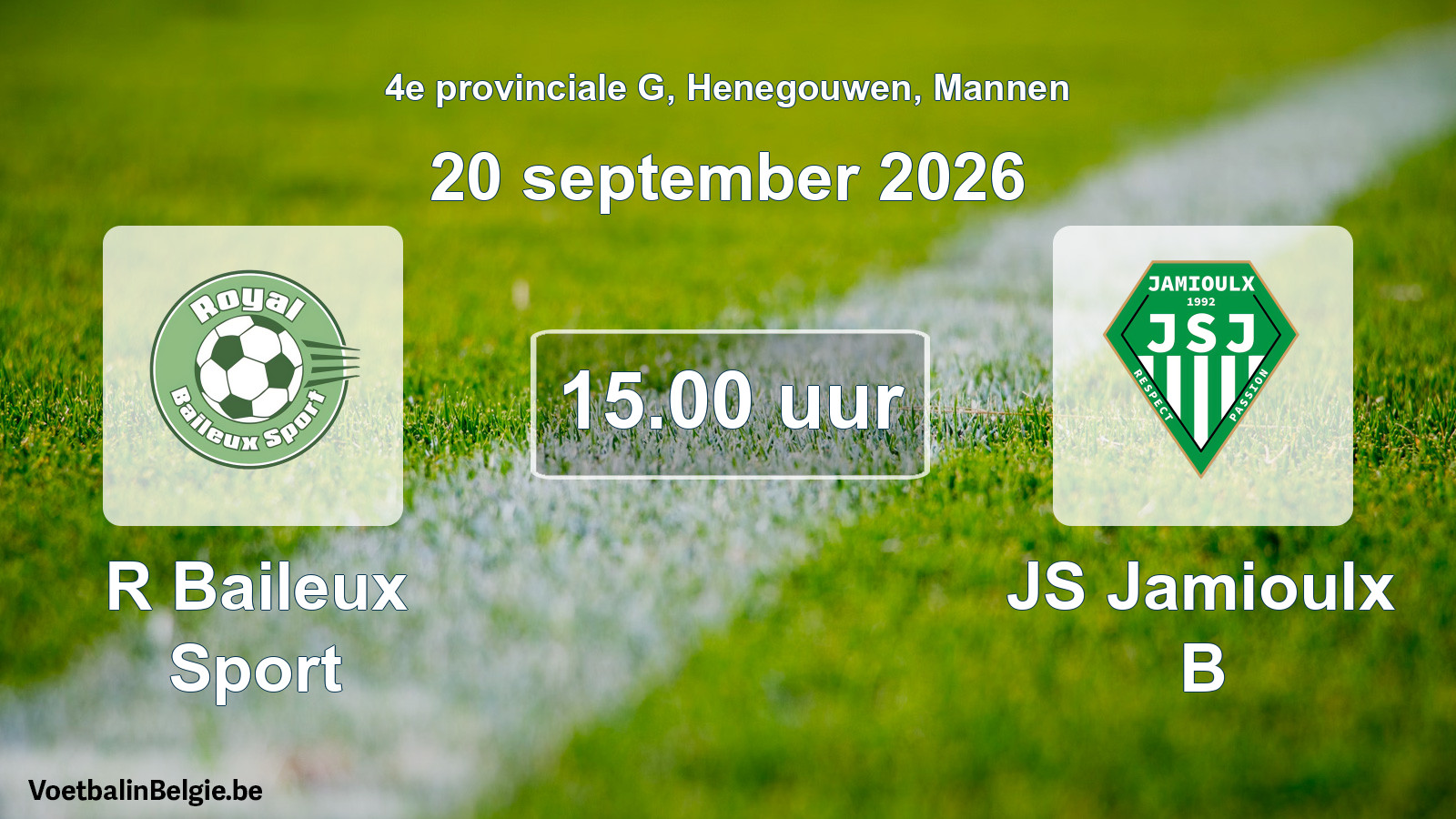 Geplande wedstrijd mannenvoetbal: R Baileux Sport - JS Jamioulx B (20 september 2026)