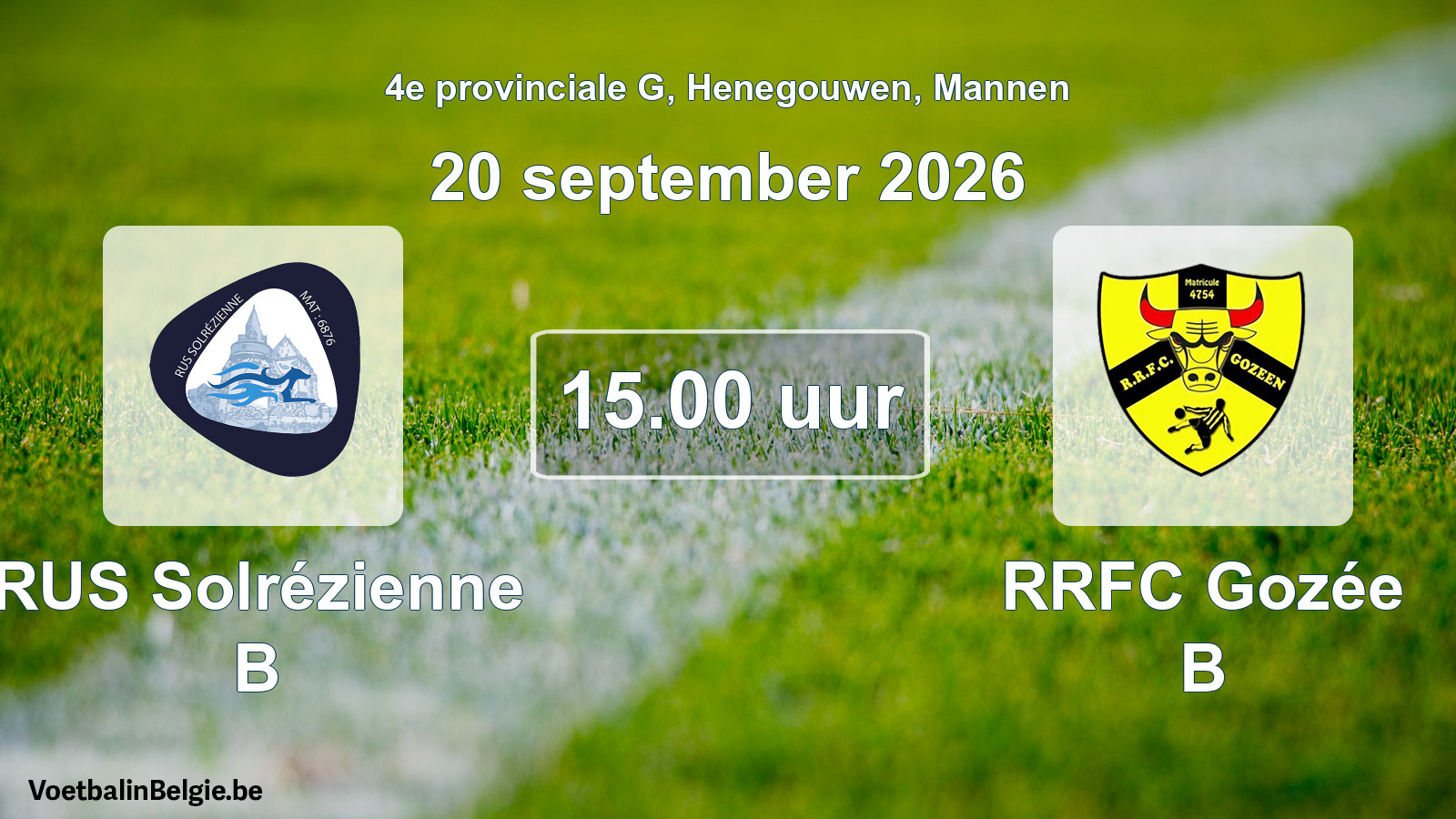 Geplande wedstrijd mannenvoetbal: RUS Solrézienne B - RRFC Gozée B (20 september 2026)