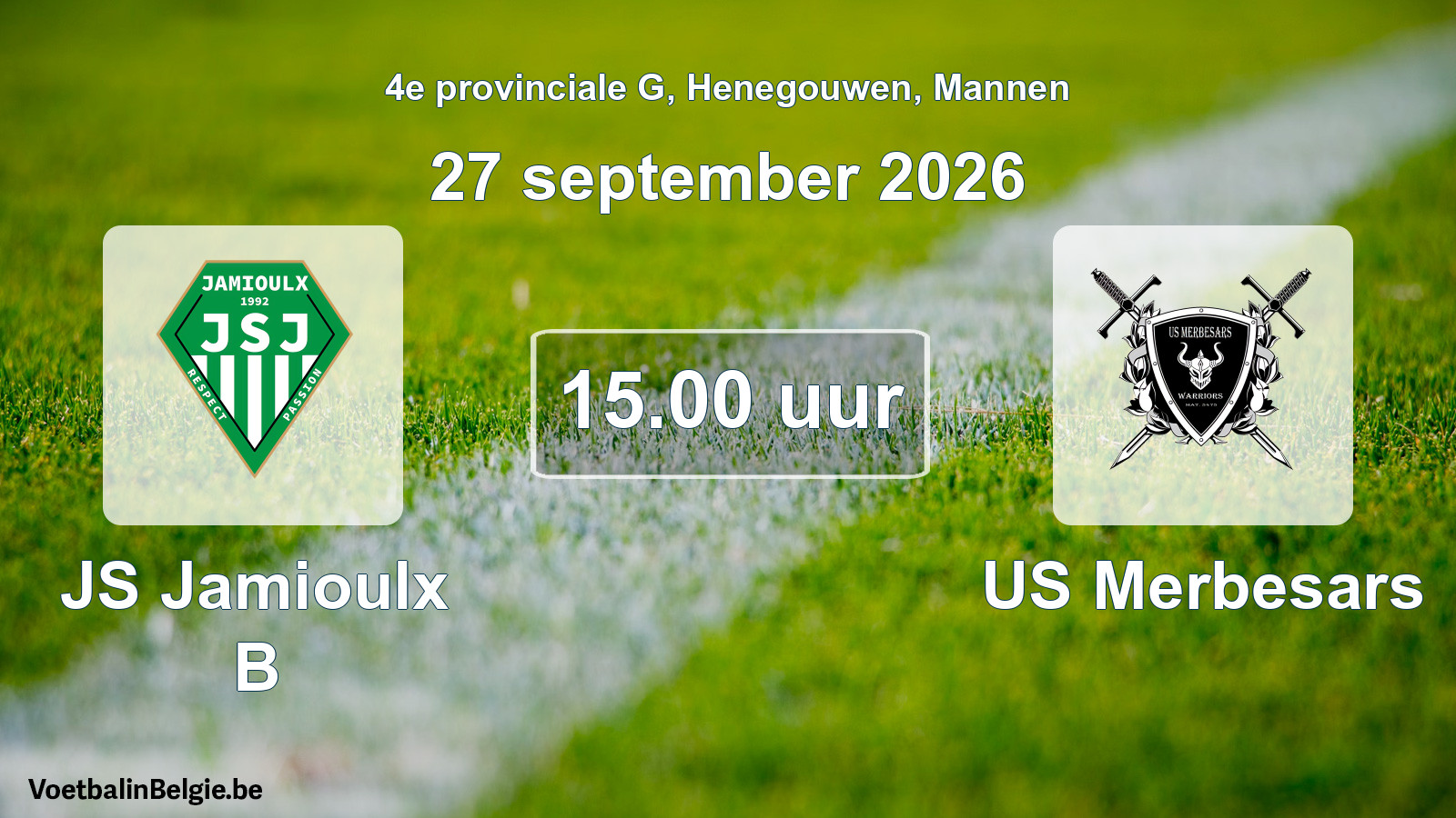 Geplande wedstrijd mannenvoetbal: JS Jamioulx B - US Merbesars (27 september 2026)