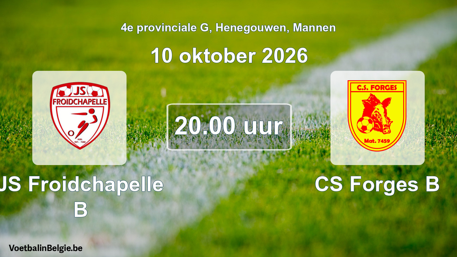 Geplande wedstrijd mannenvoetbal: JS Froidchapelle B - CS Forges B (10 oktober 2026)