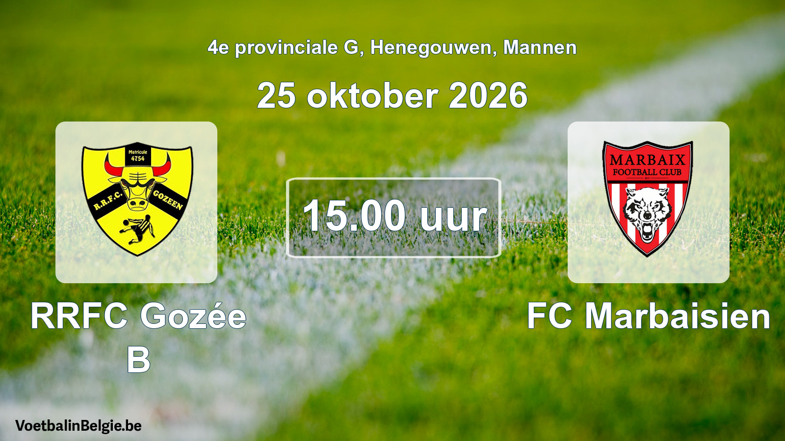Geplande wedstrijd mannenvoetbal: RRFC Gozée B - FC Marbaisien (25 oktober 2026)
