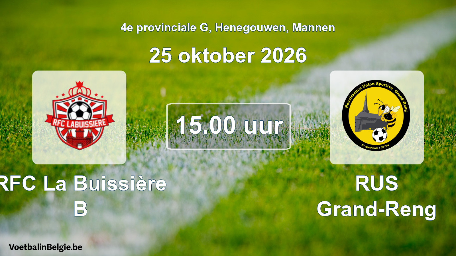 Geplande wedstrijd mannenvoetbal: RFC La Buissière B - RUS Grand-Reng (25 oktober 2026)