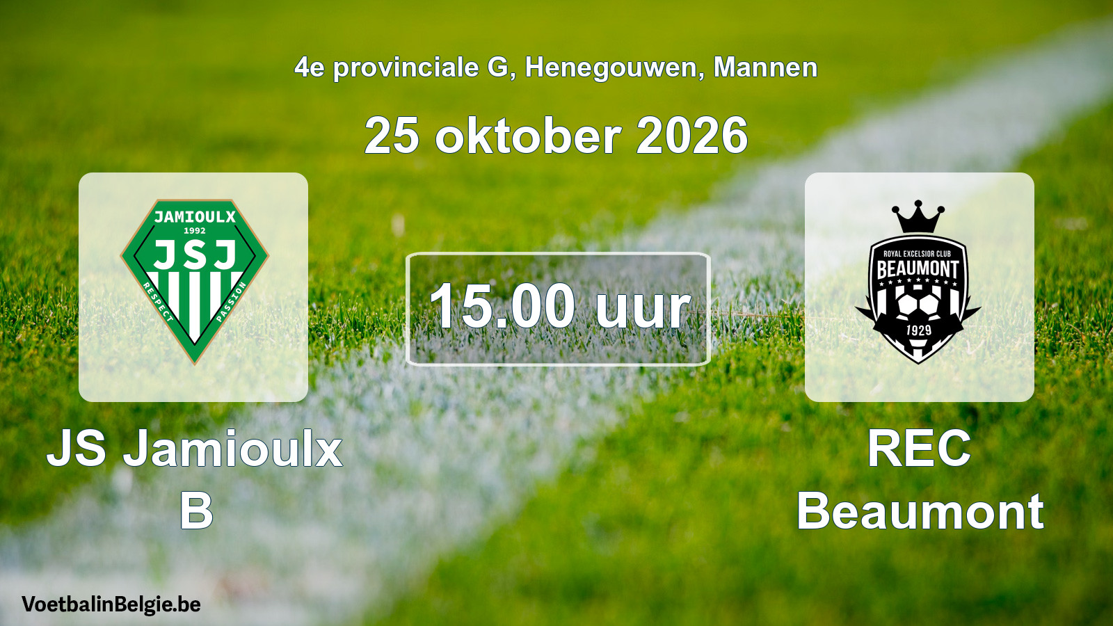 Geplande wedstrijd mannenvoetbal: JS Jamioulx B - REC Beaumont (25 oktober 2026)