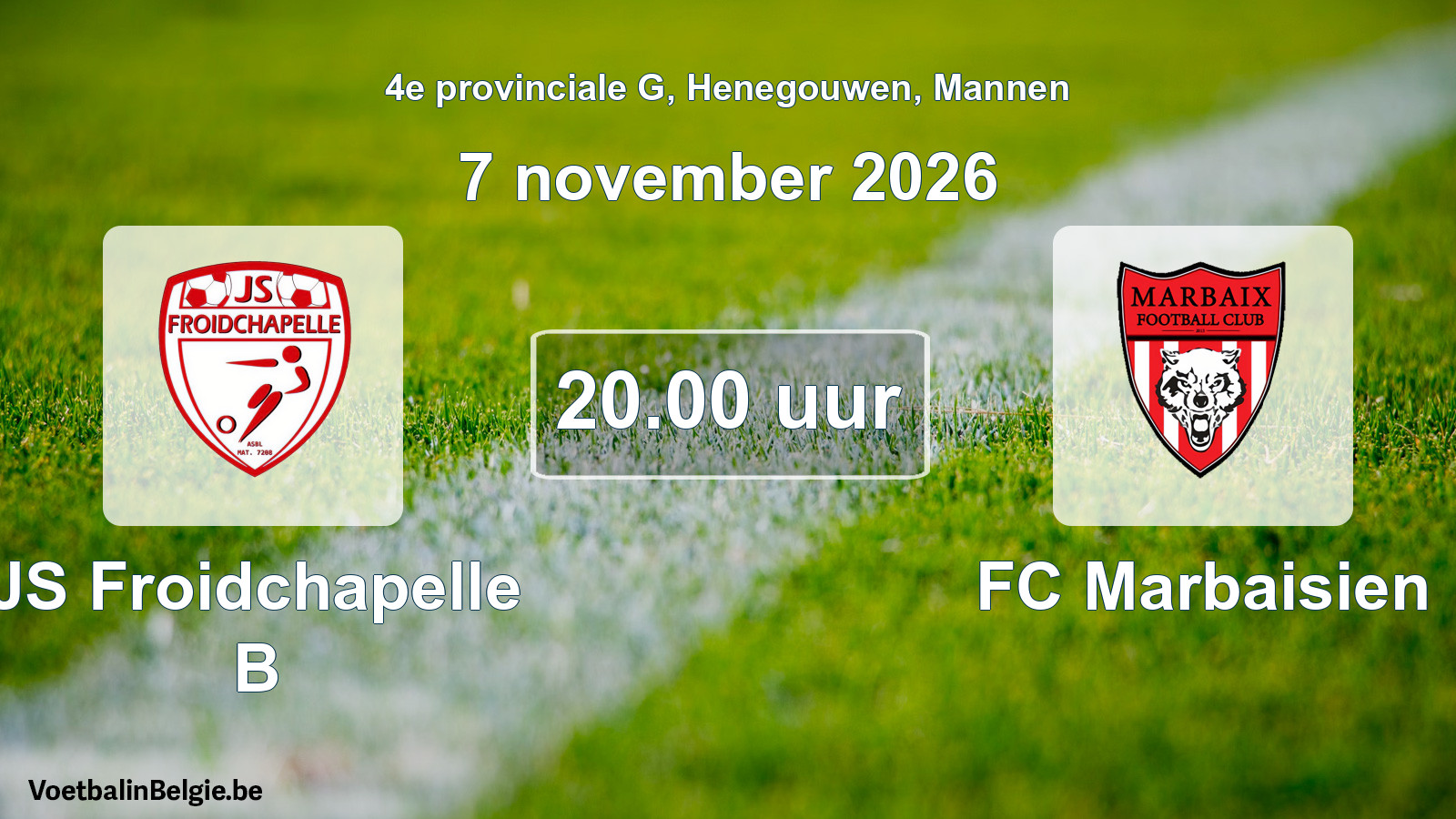 Geplande wedstrijd mannenvoetbal: JS Froidchapelle B - FC Marbaisien (7 november 2026)