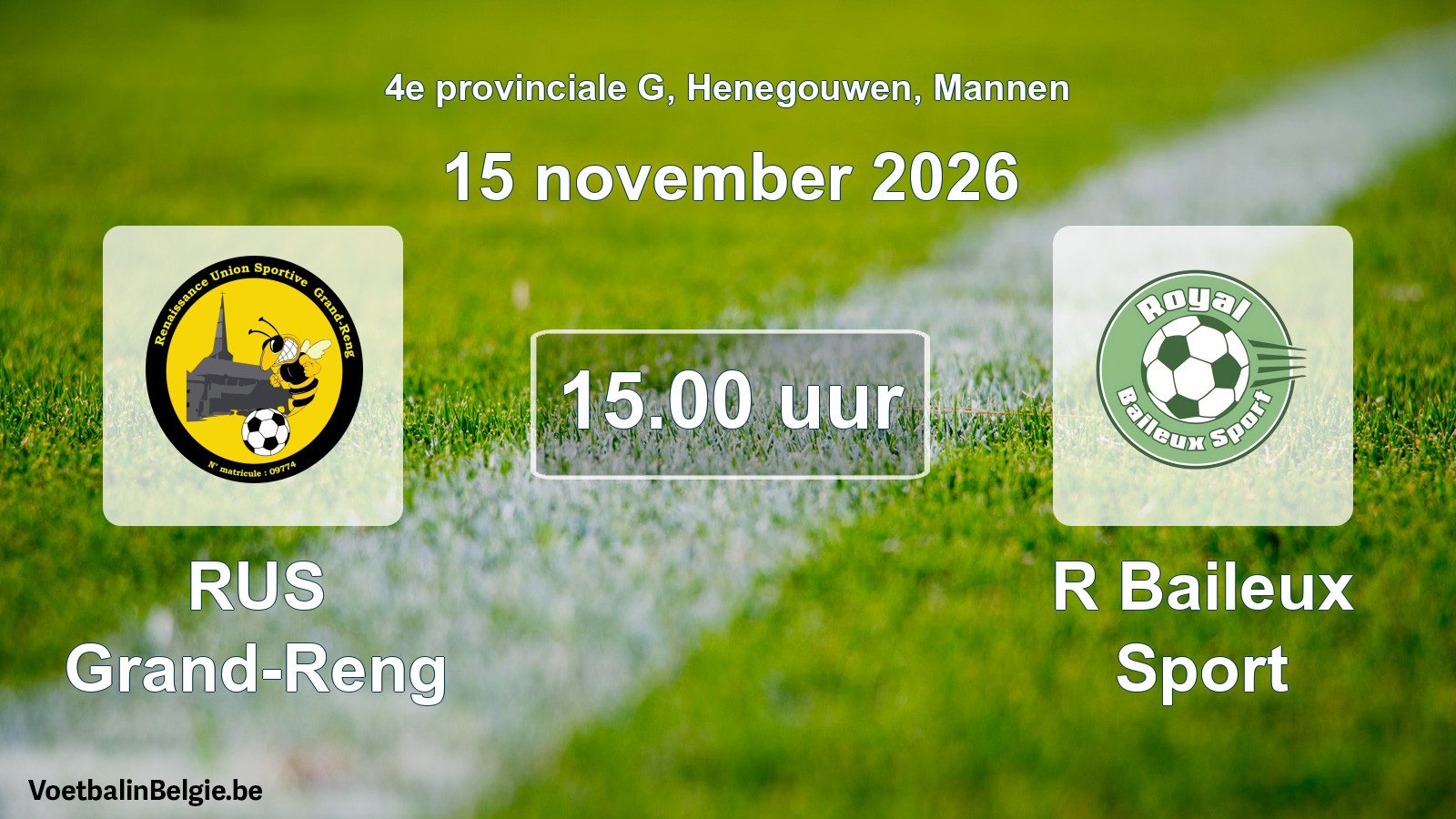 Geplande wedstrijd mannenvoetbal: RUS Grand-Reng - R Baileux Sport (15 november 2026)