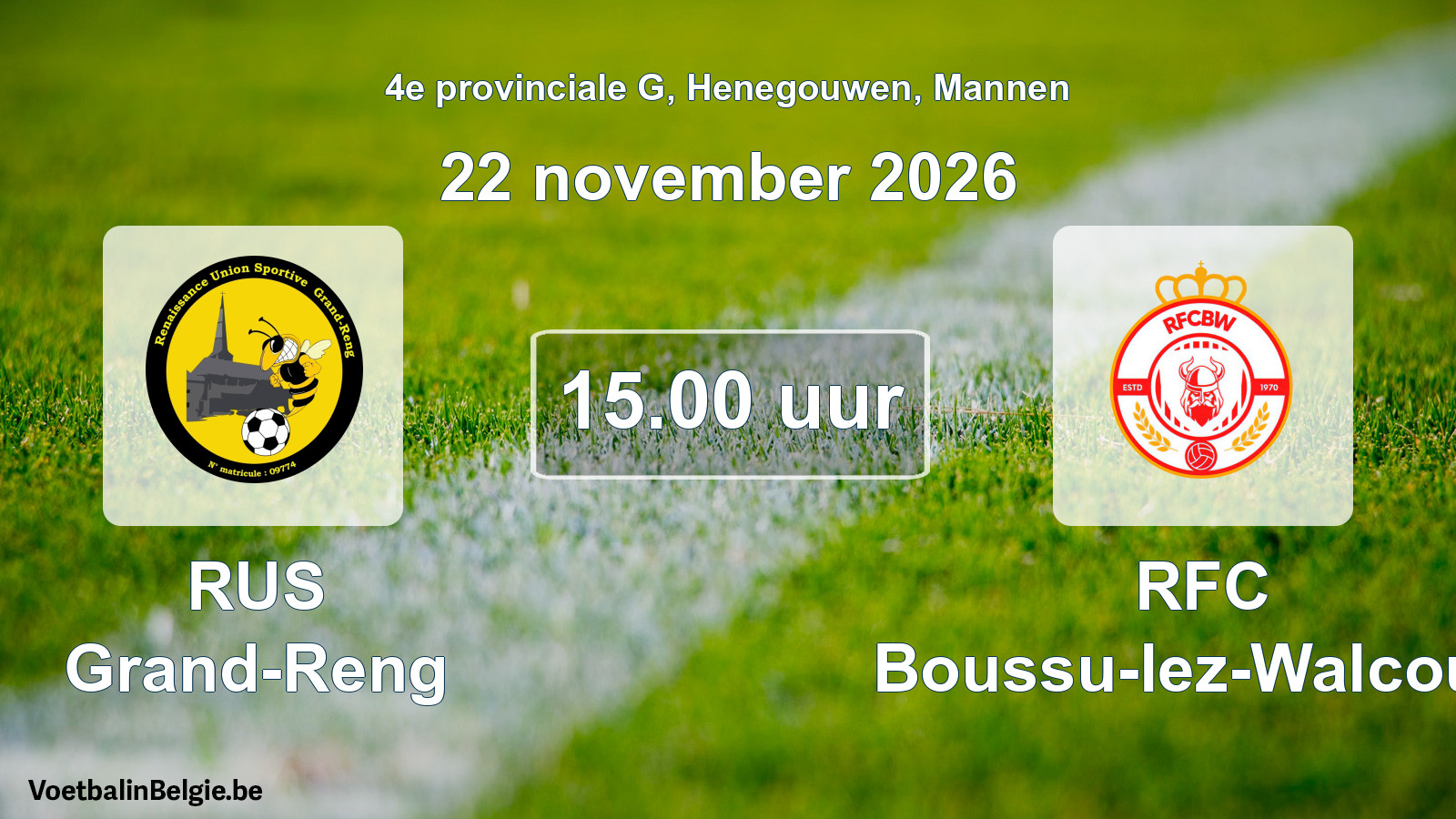 Geplande wedstrijd mannenvoetbal: RUS Grand-Reng - RFC Boussu-lez-Walcourt (22 november 2026)