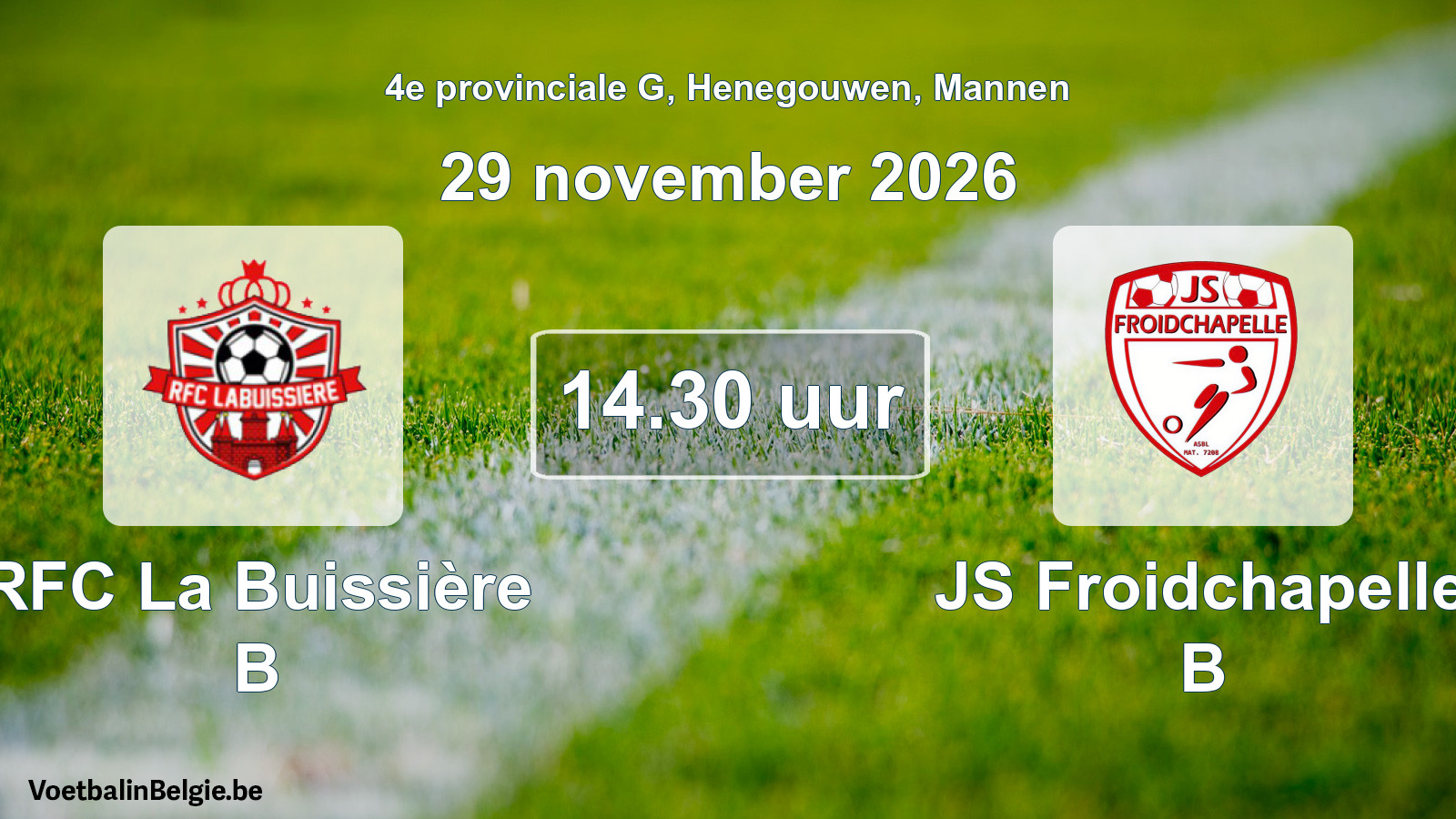 Geplande wedstrijd mannenvoetbal: RFC La Buissière B - JS Froidchapelle B (29 november 2026)