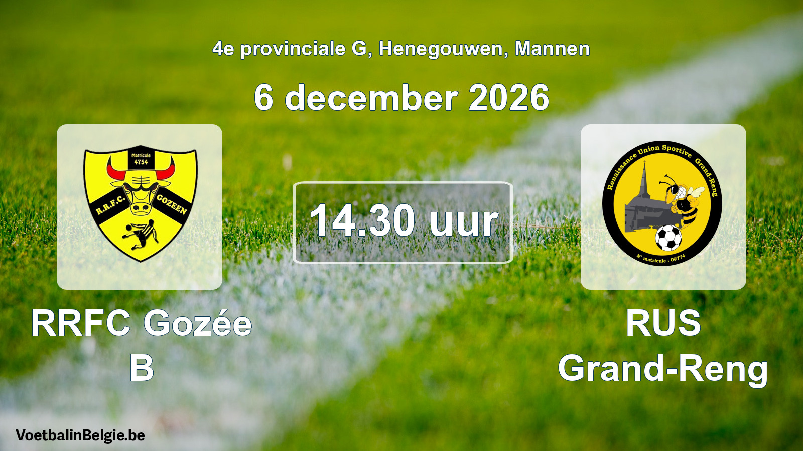 Geplande wedstrijd mannenvoetbal: RRFC Gozée B - RUS Grand-Reng (6 december 2026)