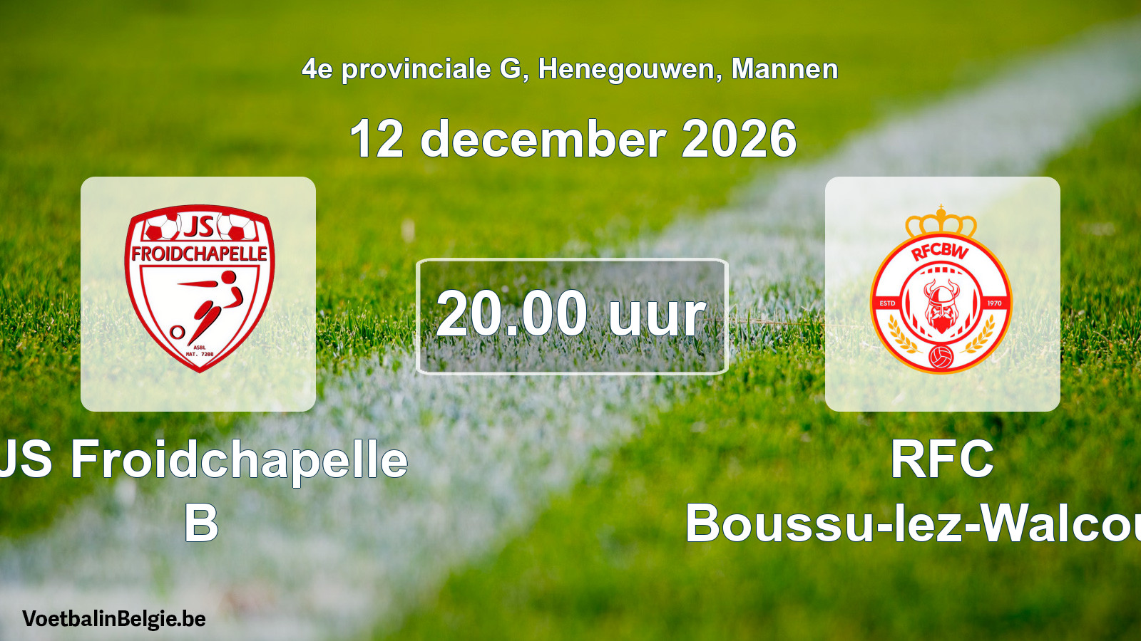 Geplande wedstrijd mannenvoetbal: JS Froidchapelle B - RFC Boussu-lez-Walcourt (12 december 2026)