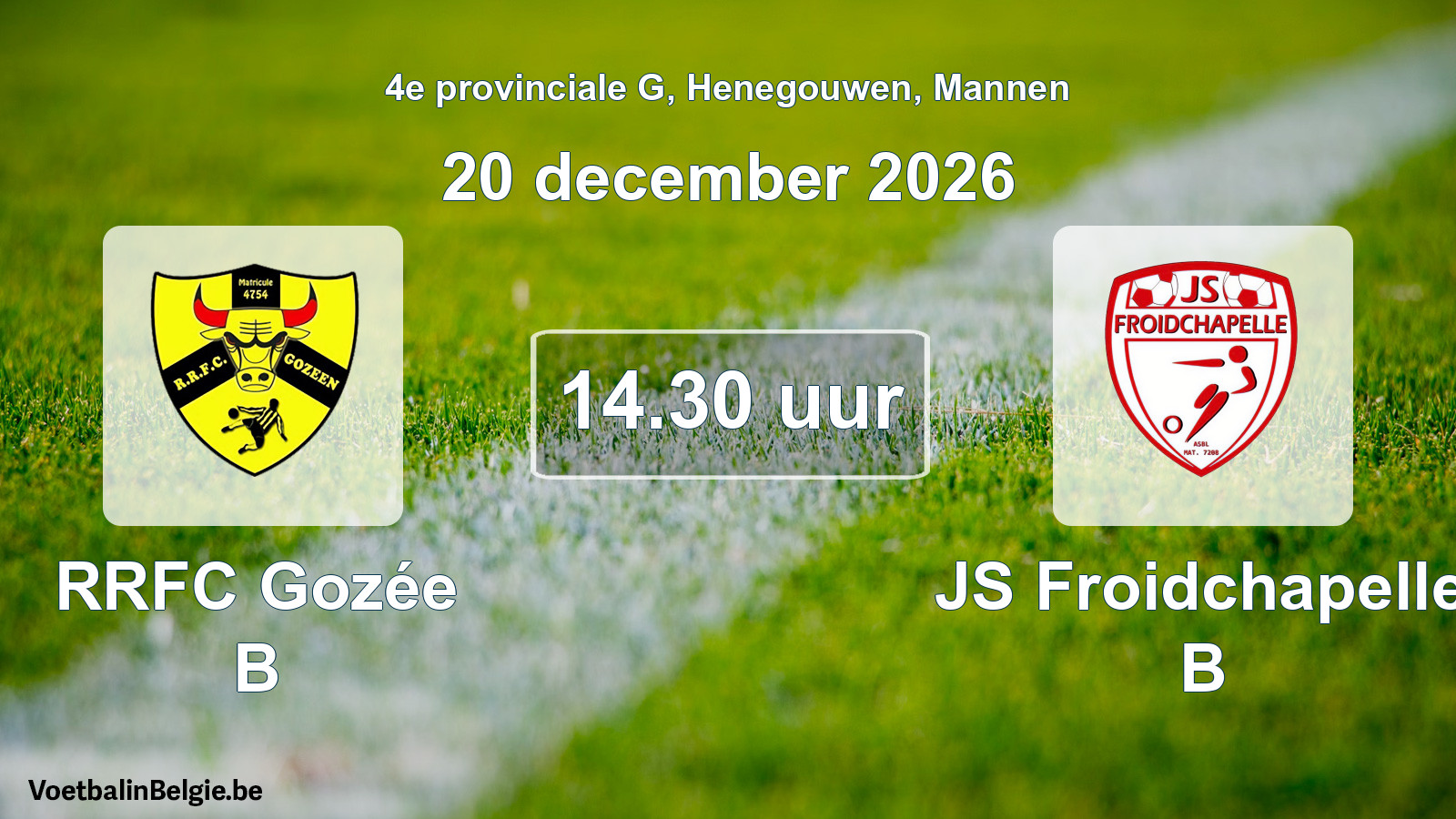 Geplande wedstrijd mannenvoetbal: RRFC Gozée B - JS Froidchapelle B (20 december 2026)