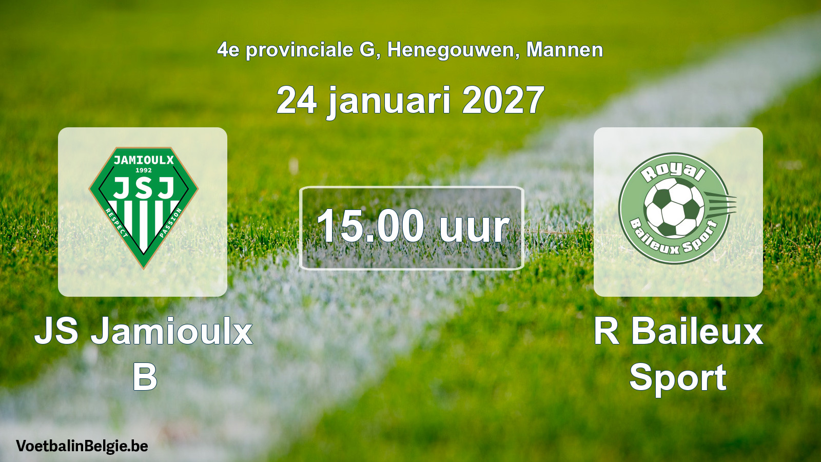 Geplande wedstrijd mannenvoetbal: JS Jamioulx B - R Baileux Sport (24 januari 2027)
