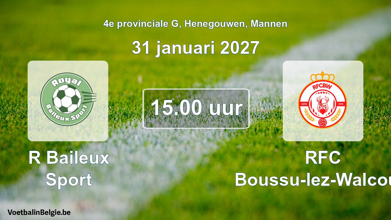 Geplande wedstrijd mannenvoetbal: R Baileux Sport - RFC Boussu-lez-Walcourt (31 januari 2027)