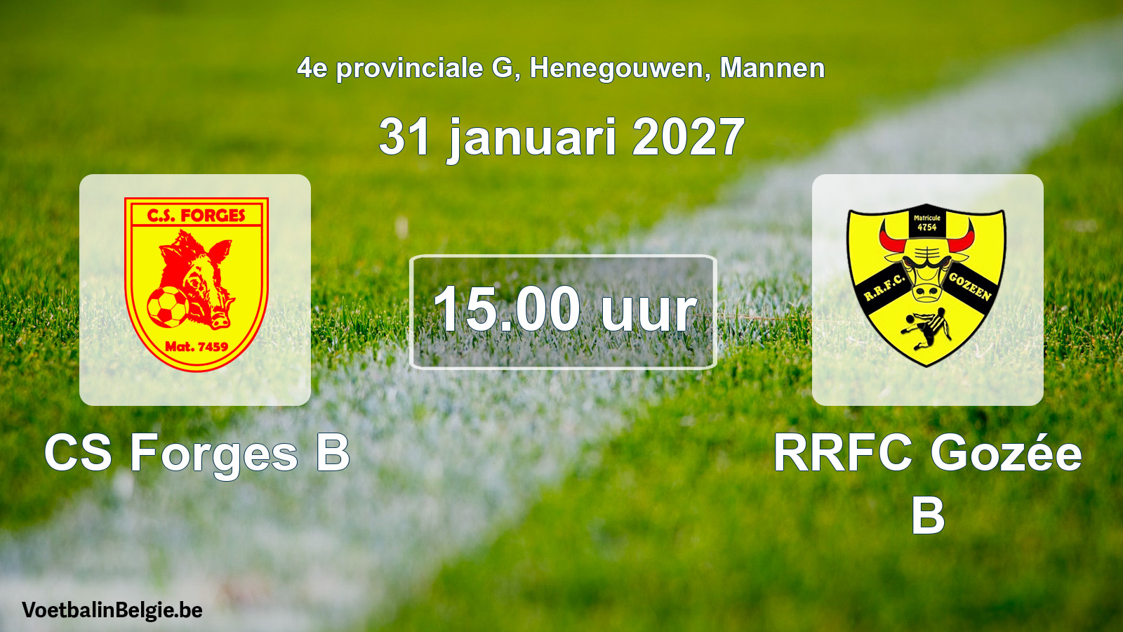 Geplande wedstrijd mannenvoetbal: CS Forges B - RRFC Gozée B (31 januari 2027)
