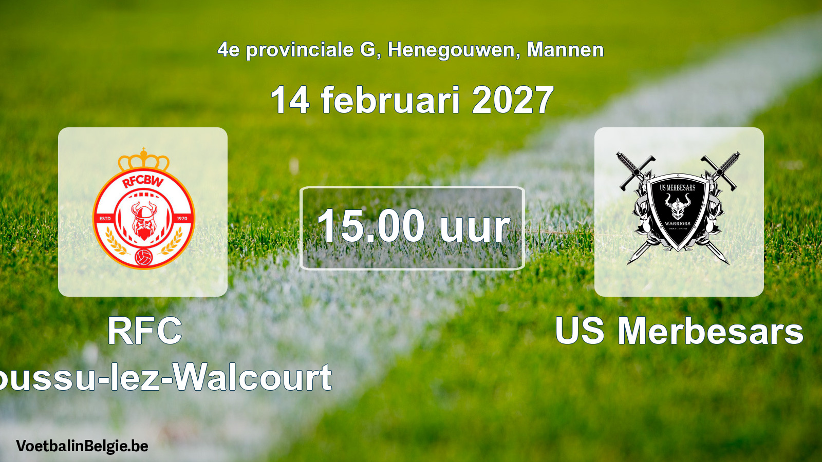 Geplande wedstrijd mannenvoetbal: RFC Boussu-lez-Walcourt - US Merbesars (14 februari 2027)