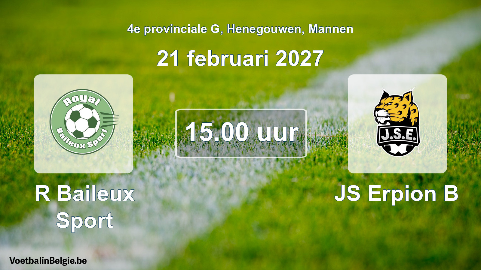 Geplande wedstrijd mannenvoetbal: R Baileux Sport - JS Erpion B (21 februari 2027)