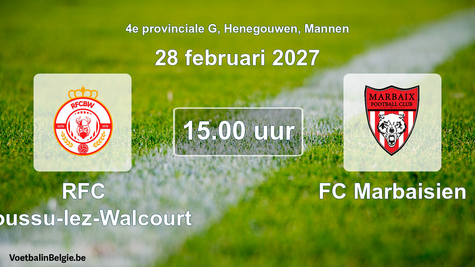 Geplande wedstrijd mannenvoetbal: RFC Boussu-lez-Walcourt - FC Marbaisien (28 februari 2027)