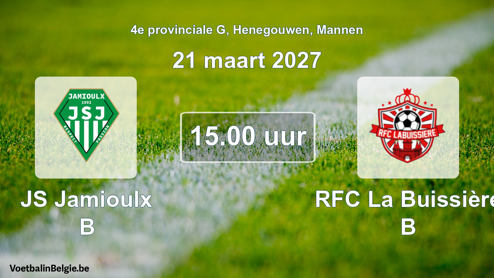 Geplande wedstrijd mannenvoetbal: JS Jamioulx B - RFC La Buissière B (21 maart 2027)