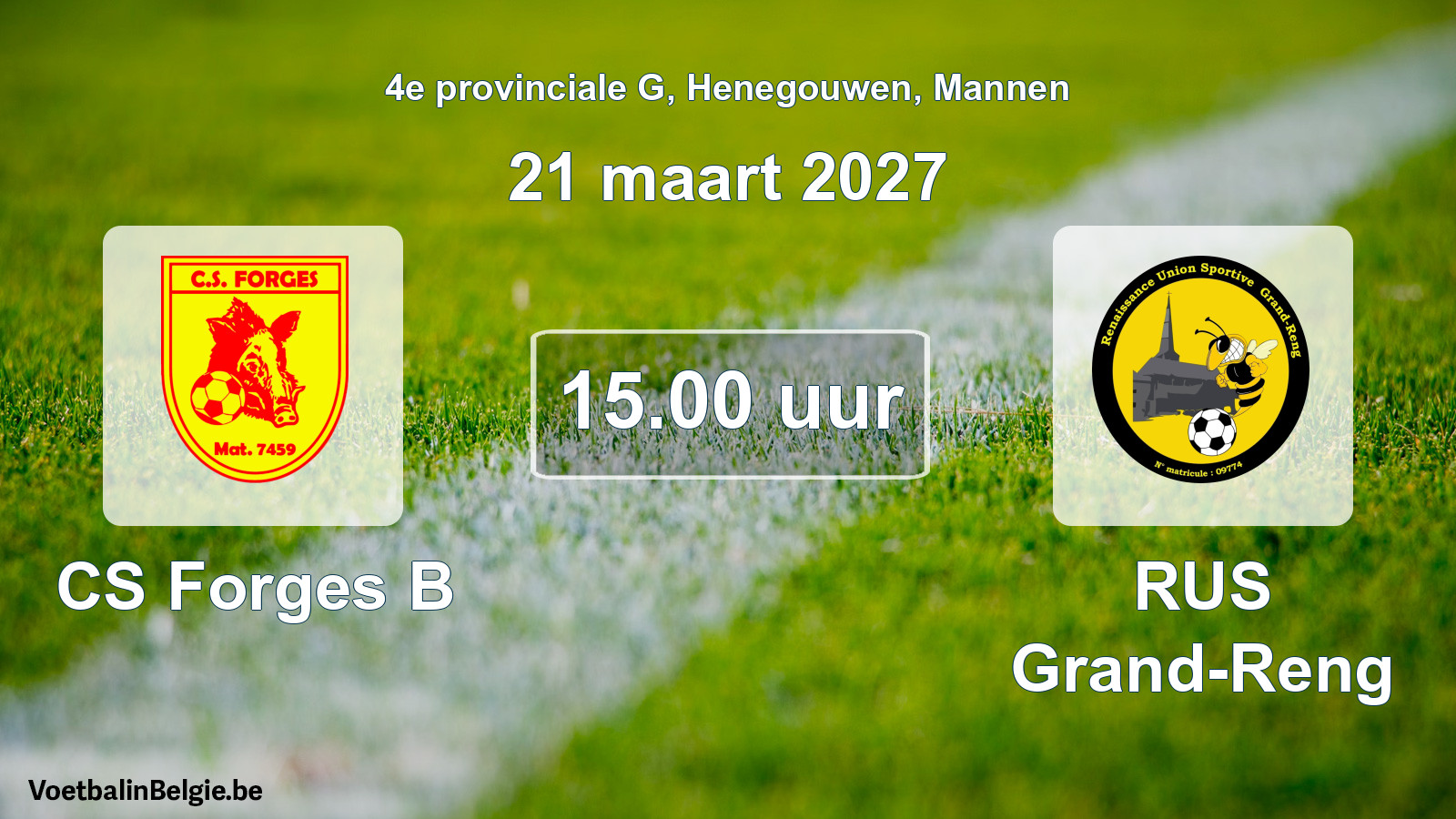 Geplande wedstrijd mannenvoetbal: CS Forges B - RUS Grand-Reng (21 maart 2027)