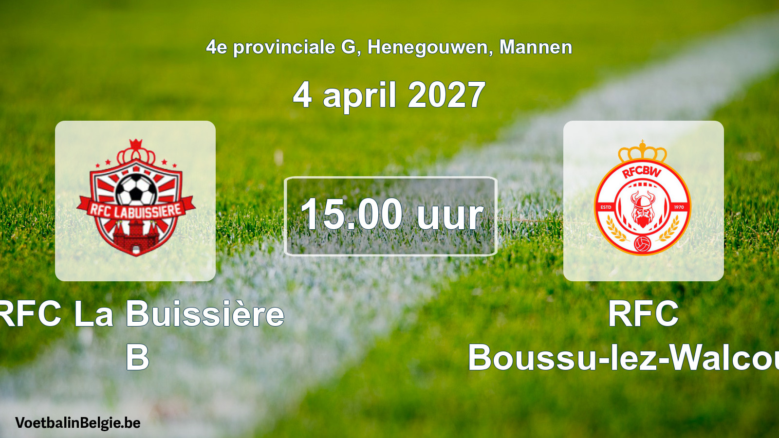 Geplande wedstrijd mannenvoetbal: RFC La Buissière B - RFC Boussu-lez-Walcourt (4 april 2027)