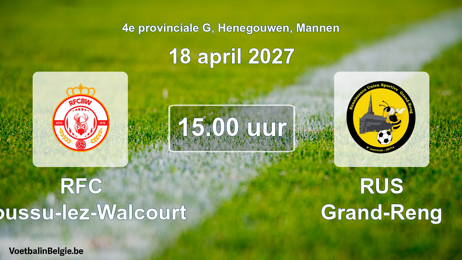 Geplande wedstrijd mannenvoetbal: RFC Boussu-lez-Walcourt - RUS Grand-Reng (18 april 2027)