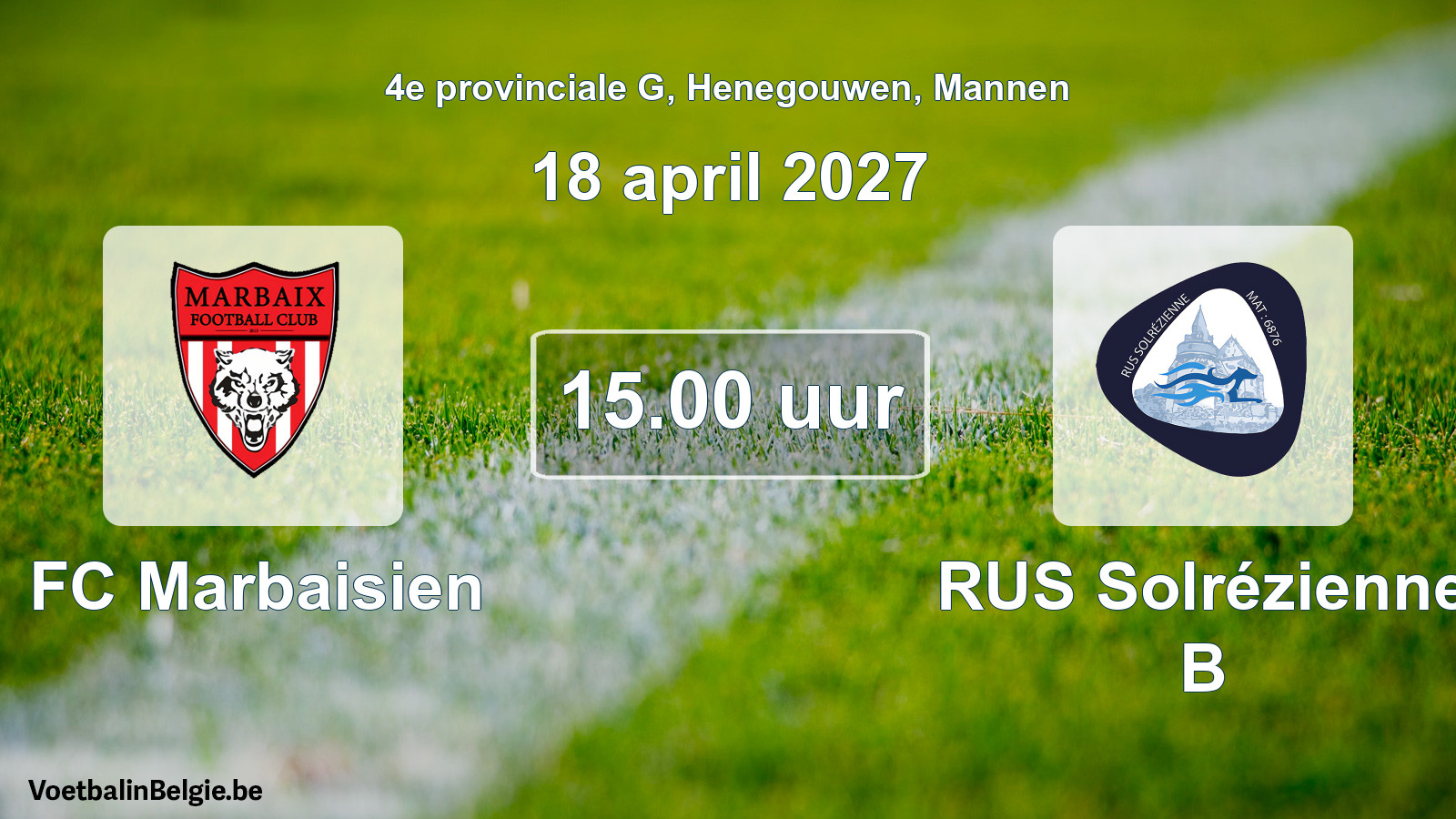 Geplande wedstrijd mannenvoetbal: FC Marbaisien - RUS Solrézienne B (18 april 2027)