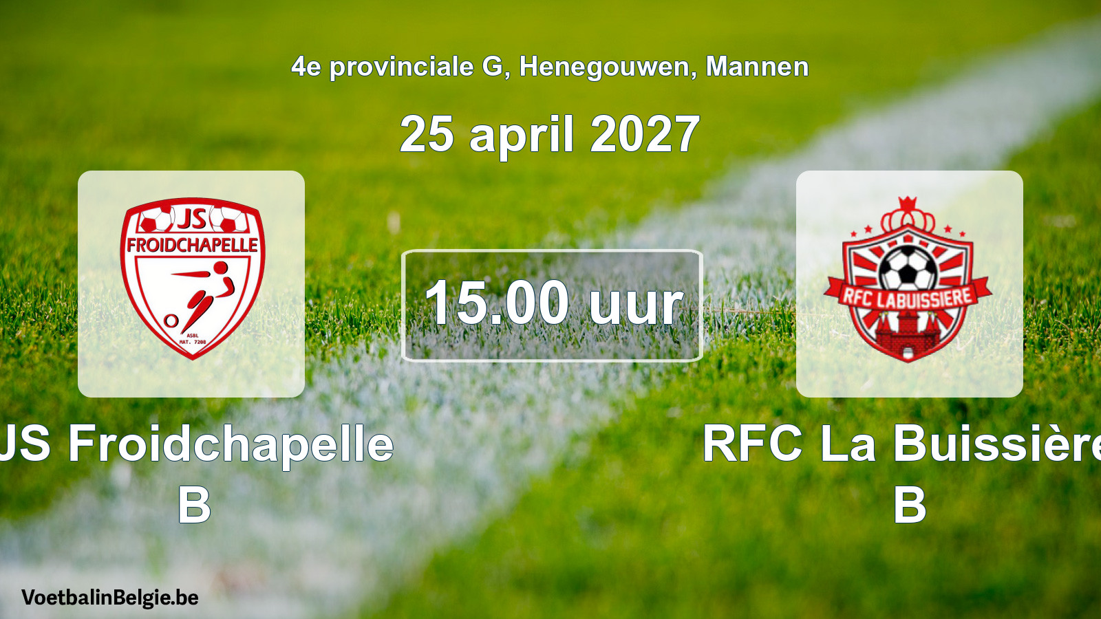 Geplande wedstrijd mannenvoetbal: JS Froidchapelle B - RFC La Buissière B (25 april 2027)