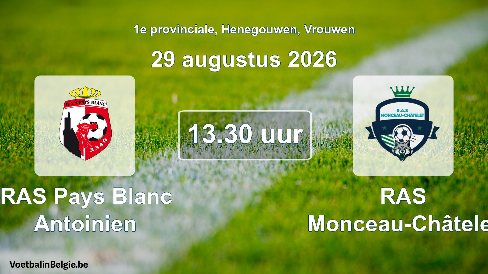 Geplande wedstrijd vrouwenvoetbal: RAS Pays Blanc Antoinien - RAS Monceau-Châtelet (29 augustus 2026)